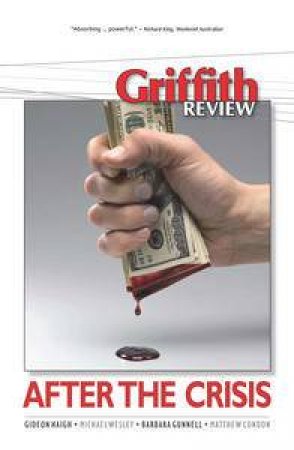 Griffith Review 25  After the Crisis by Various