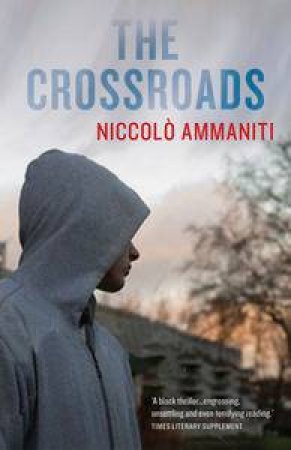 Crossroads by Niccolo Ammaniti