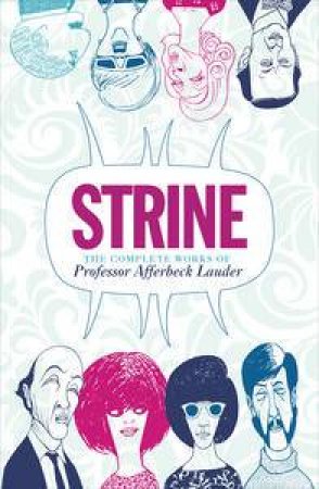 Strine: The Complete Works of Professor Afferbeck Lauder by Afferbeck Lauder