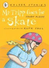 Mr Tripp Goes for a Skate Walker Stories