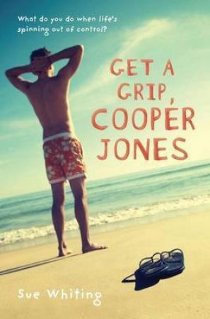 Get A Grip, Cooper Jones by Sue Whiting