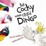 The Cocky Who Cried Dingo