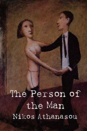 The Person Of The Man by Nikos Athanasou