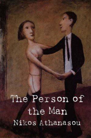 The Person Of The Man by Nikos Athanasou