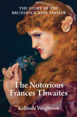 The Notorious Frances Thwaites by Kellinde Wrightson