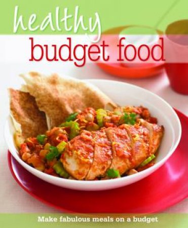 Healthy Budget Food by Various