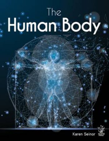 The Human Body by Karen Seinor