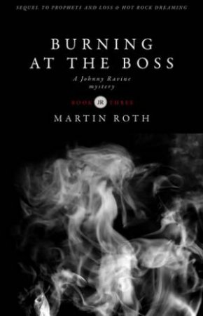 Burning at the Boss by Martin Roth