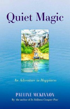 Quiet Magic by Pauline McKinnon