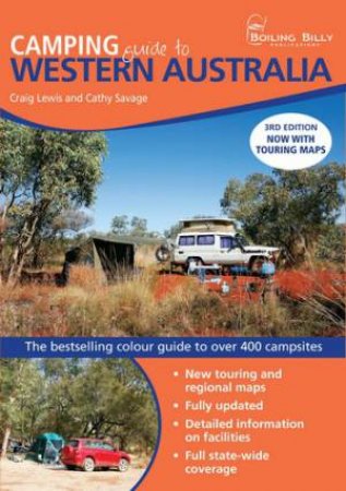 Camping Guide to Western Australia, 3rd Ed. by Craig Lewis & Cathy Savage