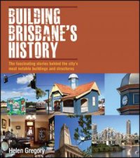 Building Brisbanes History
