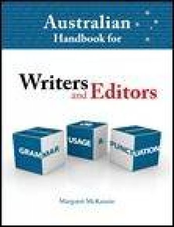 Australian Handbook for Writers and Editors, 4th Ed: Grammar, Usage and Punctuation by Margaret McKenzie
