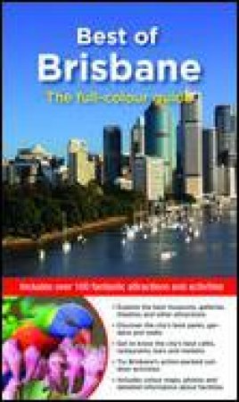 Best of Brisbane: The Full-Colour Guide by Dianne McLay