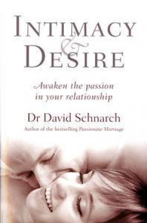 Intimacy and Desire by David Schnarch