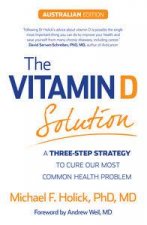 The Vitamin D Solution A 3Step Strategy To Cure Our Most Common Health Problem