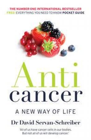 Anticancer: A New Way of Life by David Servan-Schreiber
