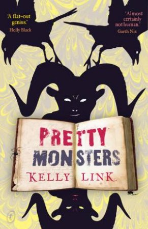 Pretty Monsters by Kelly Link