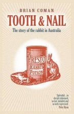 Tooth and Nail The Story of the Rabbit in Australia