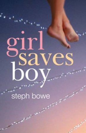 Girl Saves Boy by Steph Bowe