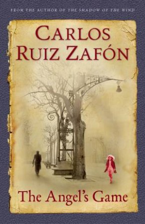 The Angel's Game by Carlos Ruiz Zafon