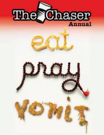 The Chaser Annual 2010 by The Chaser 
