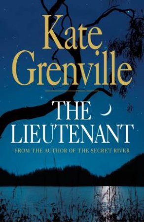 The Lieutenant by Kate Grenville