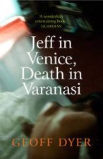 Jeff in Venice Death in Varanasi