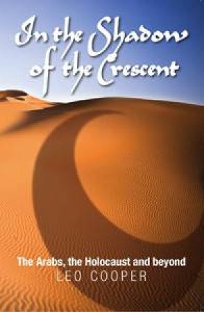 In the Shadow of the Crescent by Leo Cooper