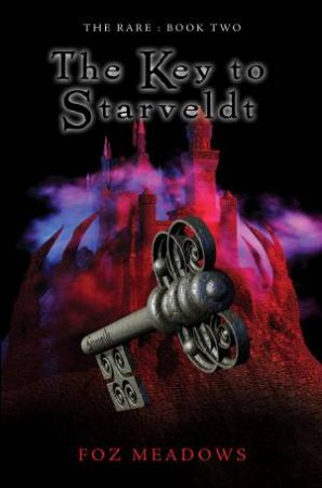The Key to Starveldt by Foz Meadows