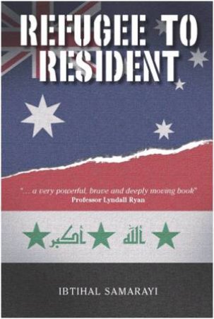 Refugee To Resident by Ibtihal Samarayi