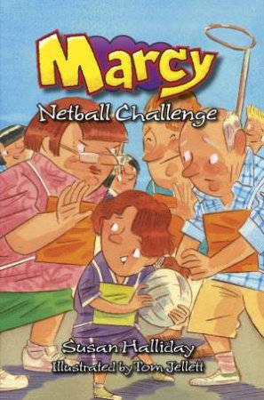 Marcy: Netball Challenge by Susan Halliday