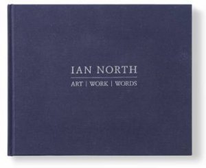 Ian North: Art/Work/Words