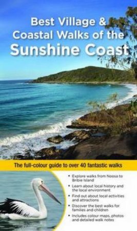 Best Village And Coastal Walks of the Sunshine Coast by Dianne McLay & Virginia Balfour