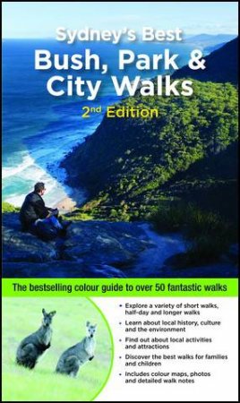 Sydney's Best Bush, Park And City Walks, 2nd Ed by Veechi Stuart