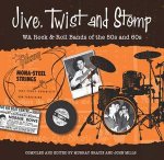 Jive Twist and Stomp WA Rock  Roll Bands of the 50s and 60s