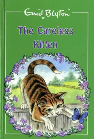 The Careless Kitten by Enid Blyton