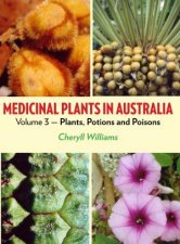 Medicinal Plants in Australia Volume 3