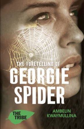 The Foretelling of Georgie Spider by Ambelin Kwaymullina