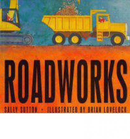 Roadworks - Maori Edition by Sally Sutton & Brian Lovelock