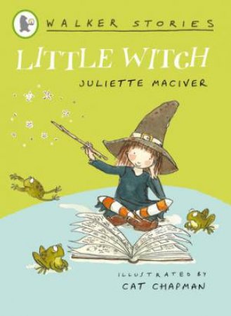 Walker Stories: Little Witch by Juliette MacIver 