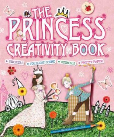 Princess Creativity Book by Andrea Pinnington