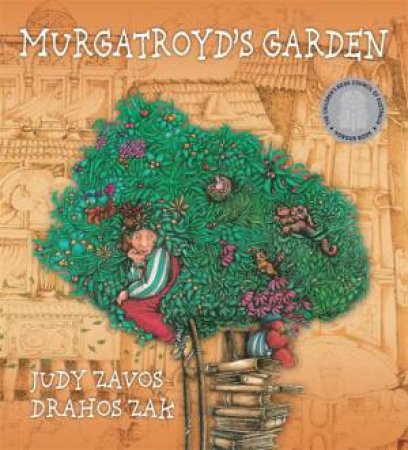 Murgatroyd's Garden by Judy Zavos & Drahos Zak