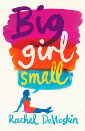 Big Girl Small by Rachel DeWoskin
