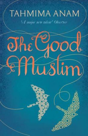 The Good Muslim by Anam Tahmima