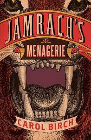 Jamrach's Menagarie by Carol Birch