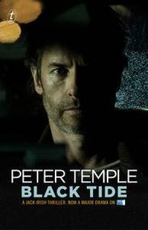 Black Tide: Jack Irish Film Tie In by Peter Temple