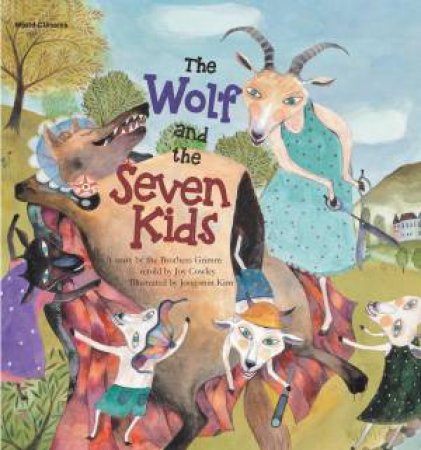 The Wolf And The Seven Kids by Grimm Brothers & Joy Cowley & Jong-min Kim