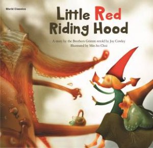 Little Red Riding Hood by Grimm Brothers & Joy Cowley & Min-ho Choi