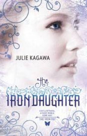 The Iron Daughter by Julie Kagawa