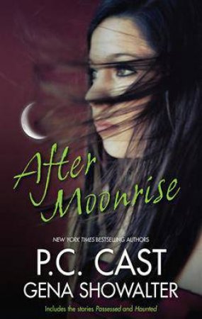 After Moonrise by P C Cast & Gena Showalter